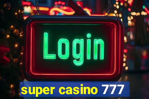 super casino 777