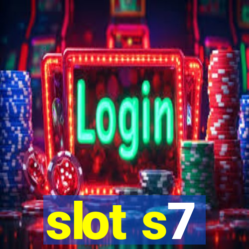 slot s7