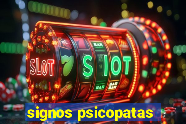 signos psicopatas