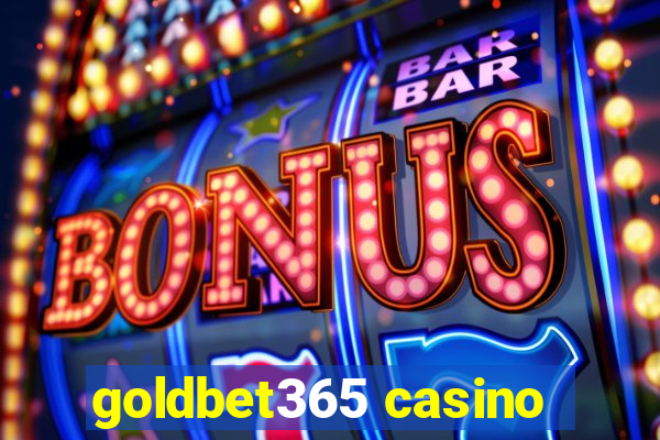 goldbet365 casino