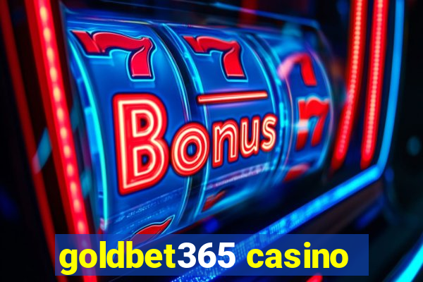 goldbet365 casino