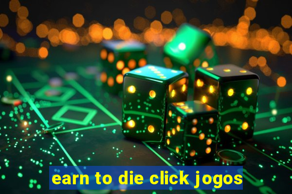 earn to die click jogos