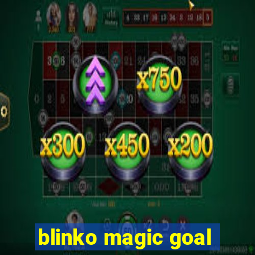 blinko magic goal