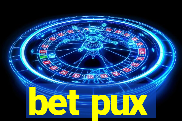 bet pux