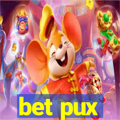 bet pux