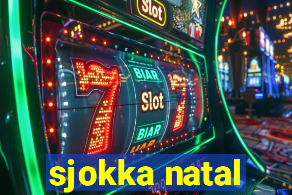 sjokka natal