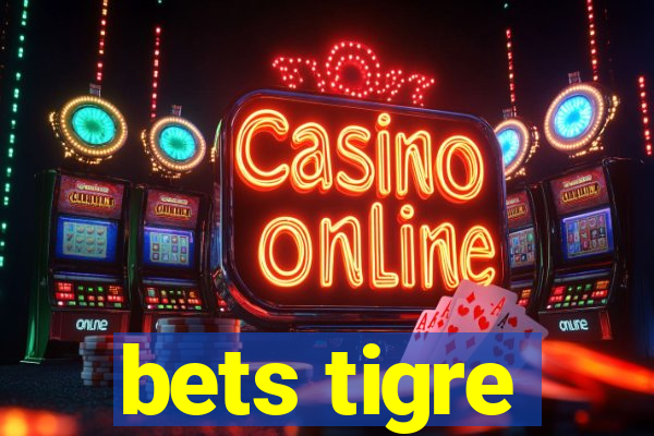 bets tigre