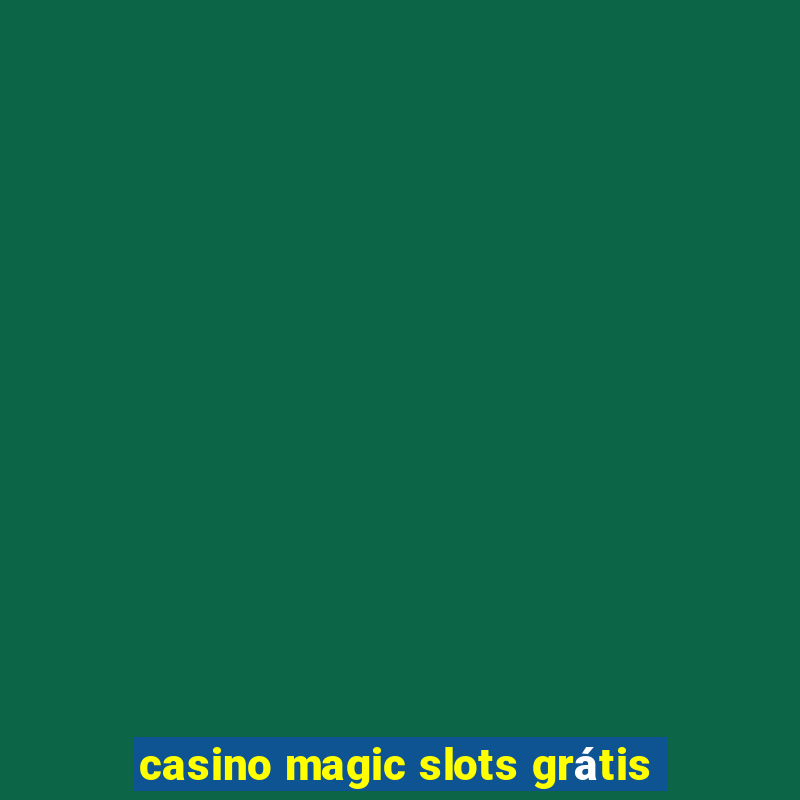 casino magic slots grátis