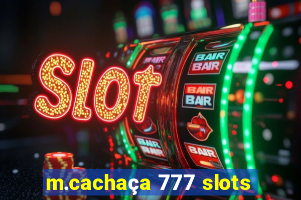 m.cachaça 777 slots