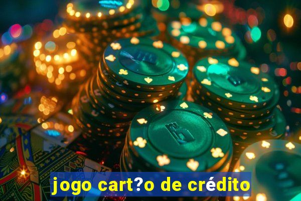 jogo cart?o de crédito