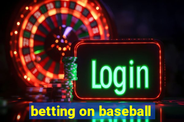 betting on baseball