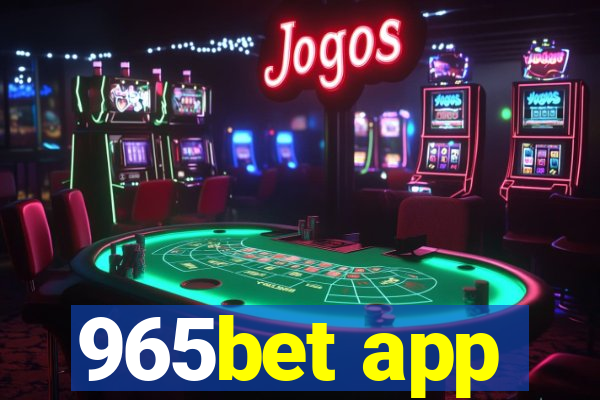 965bet app