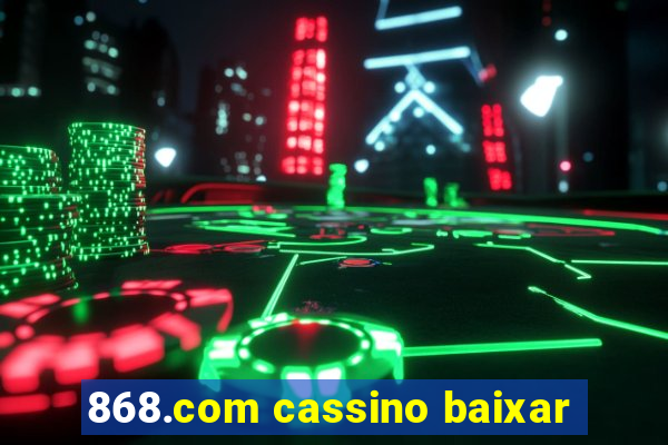 868.com cassino baixar