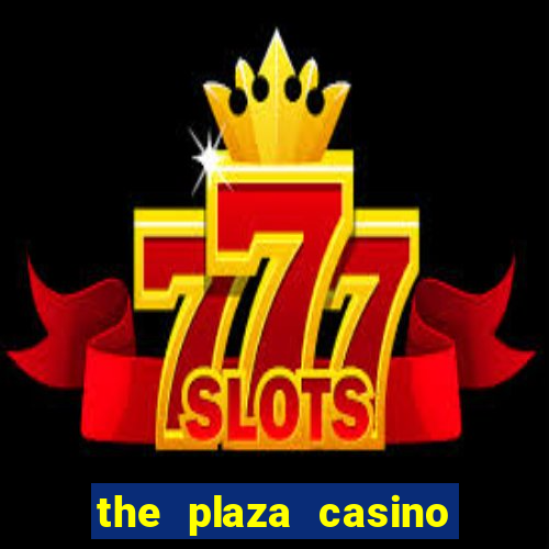 the plaza casino las vegas