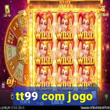 tt99 com jogo