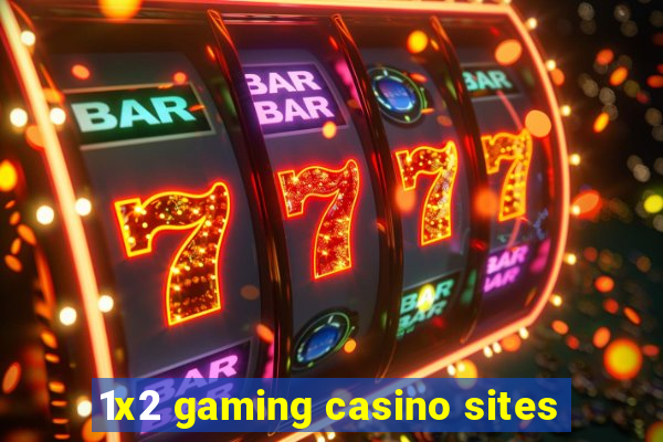 1x2 gaming casino sites