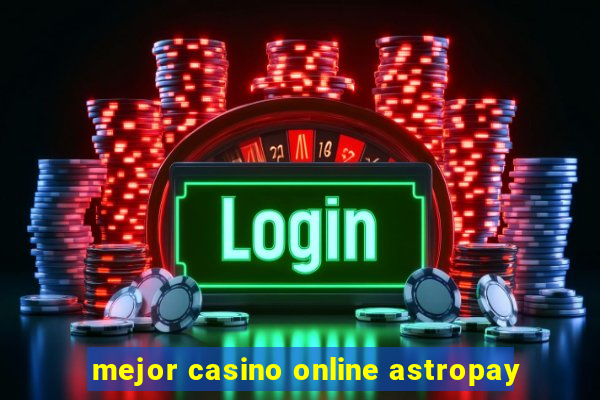 mejor casino online astropay