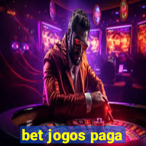 bet jogos paga