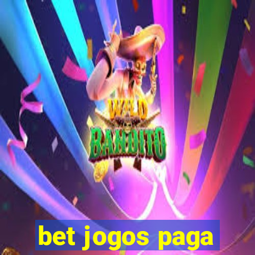 bet jogos paga