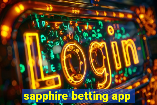 sapphire betting app