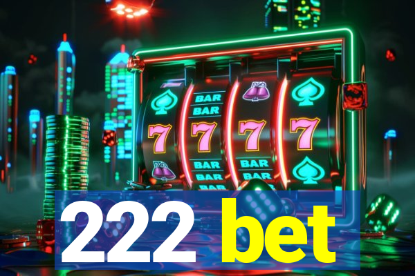 222 bet