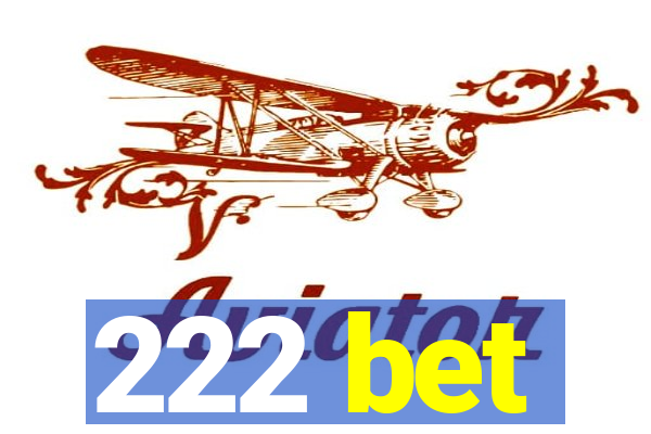 222 bet