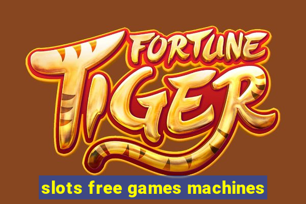 slots free games machines