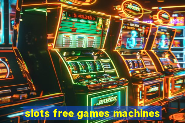 slots free games machines