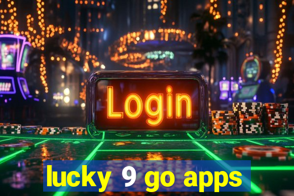 lucky 9 go apps