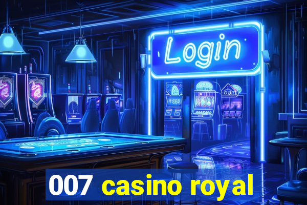 007 casino royal