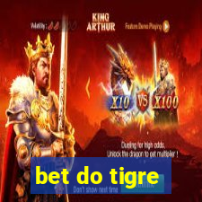 bet do tigre