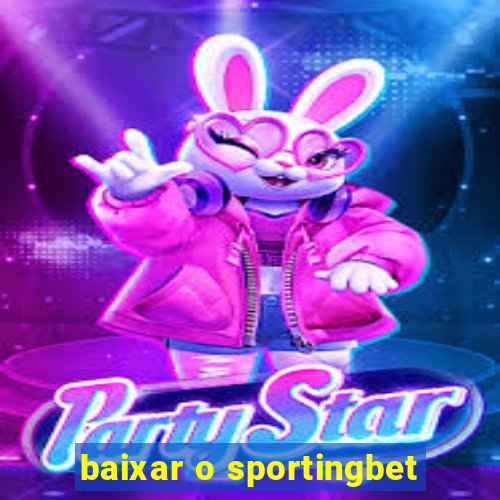 baixar o sportingbet