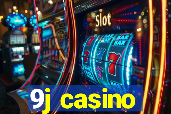 9j casino