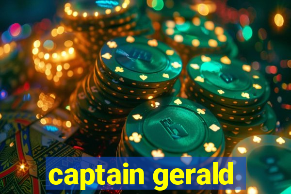 captain gerald