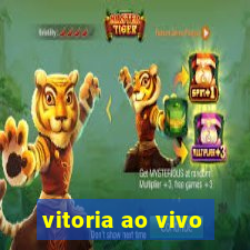 vitoria ao vivo