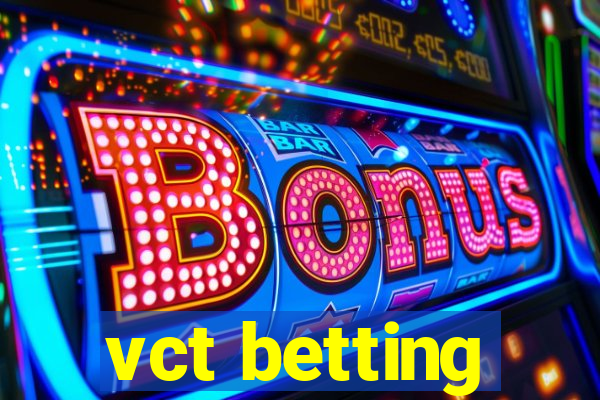 vct betting