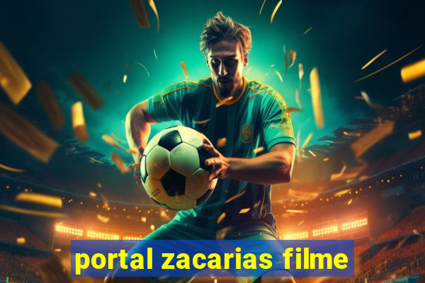 portal zacarias filme