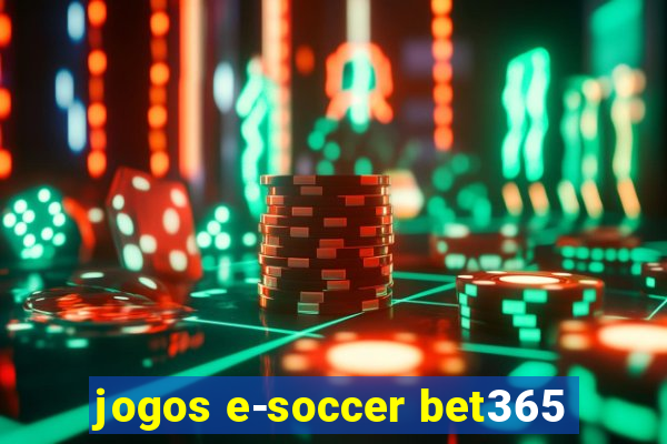 jogos e-soccer bet365