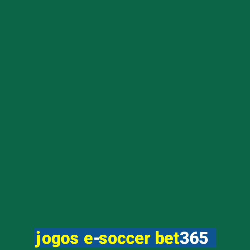 jogos e-soccer bet365