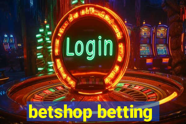 betshop betting