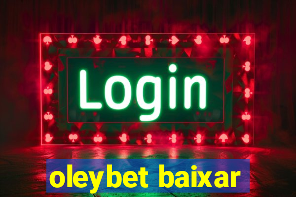 oleybet baixar