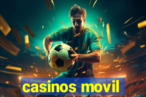 casinos movil