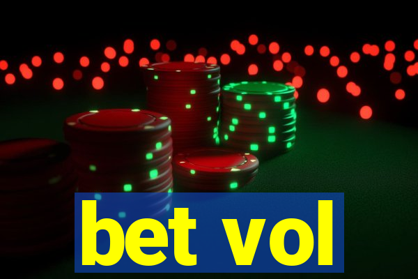 bet vol