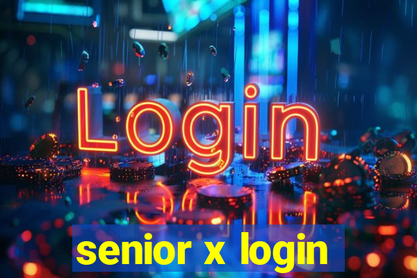 senior x login