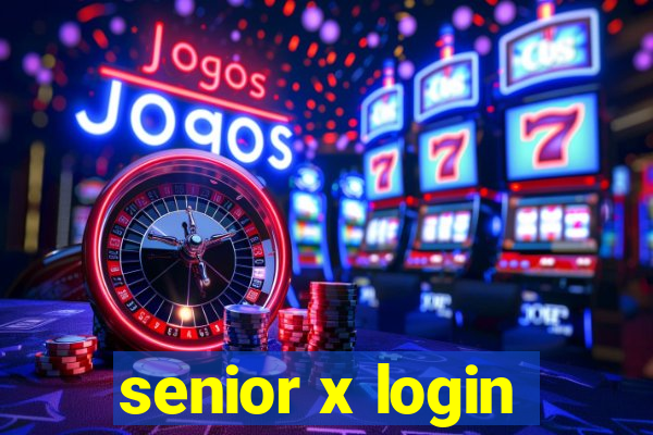 senior x login