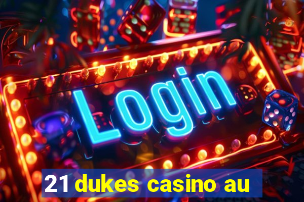 21 dukes casino au