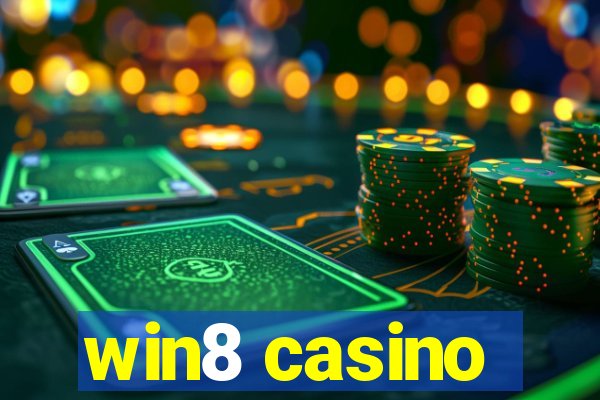 win8 casino