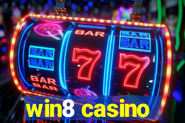 win8 casino