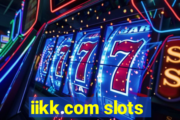 iikk.com slots