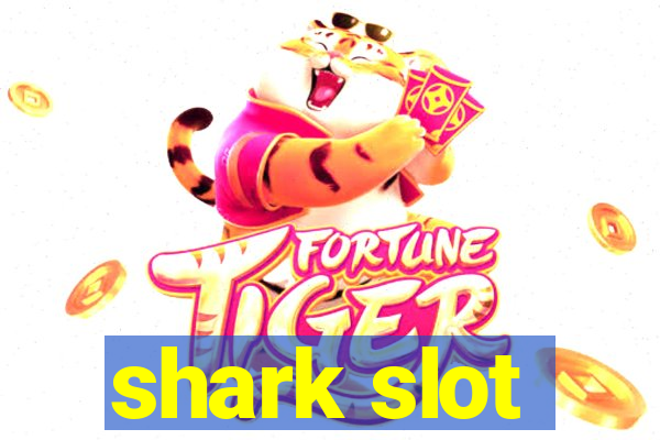 shark slot